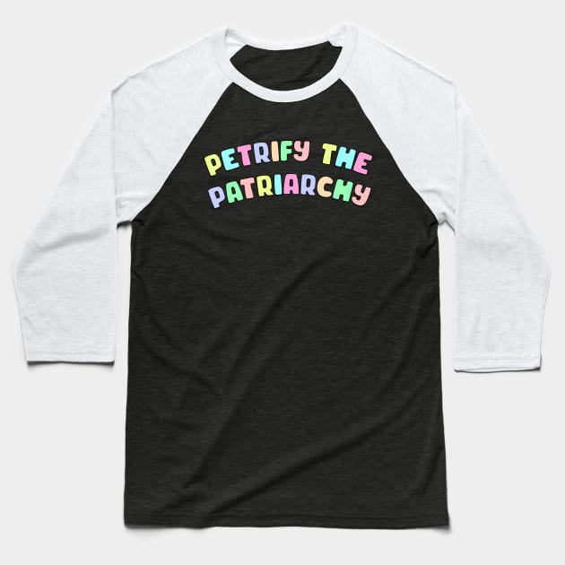 Petrify The Patriarchy Baseball T-Shirt by Football from the Left